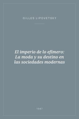 Portada de El imperio de lo efímero: La moda y su destino en las sociedades modernas
