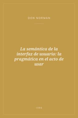 Portada de La semántica de la interfaz de usuario: la pragmática en el acto de usar