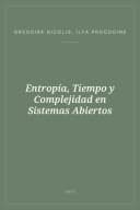 Portada de Entropía, Tiempo y Complejidad en Sistemas Abiertos