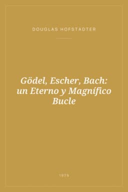Portada de Gödel, Escher, Bach: un Eterno y Magnífico Bucle
