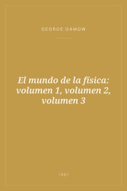 Portada de El mundo de la física: volumen 1, volumen 2, volumen 3