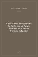 Portada de Capitalismo de vigilancia: La lucha por un futuro humano en la nueva frontera del poder
