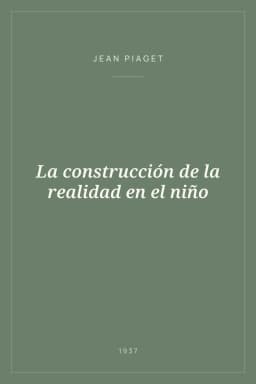 Portada de La construcción de la realidad en el niño