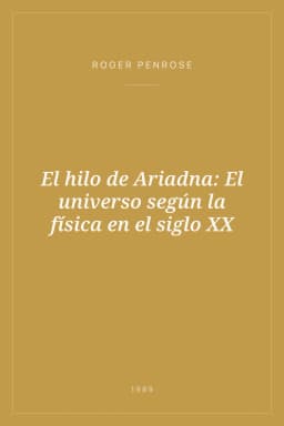 Portada de El hilo de Ariadna: El universo según la física en el siglo XX