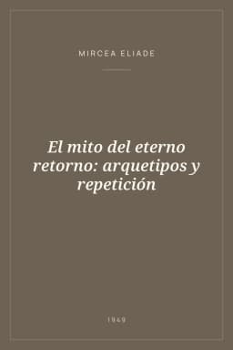 Portada de El mito del eterno retorno: arquetipos y repetición