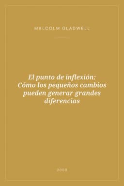 Portada de El punto de inflexión: Cómo los pequeños cambios pueden generar grandes diferencias
