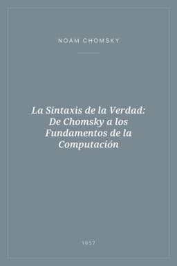 Portada de La Sintaxis de la Verdad: De Chomsky a los Fundamentos de la Computación