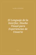 Portada de El Lenguaje de la Interfaz: Diseño Visual para Experiencias de Usuario