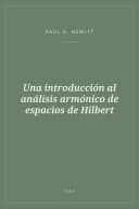 Portada de Una introducción al análisis armónico de espacios de Hilbert
