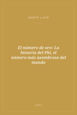 Portada de El número de oro: La historia del Phi, el número más asombroso del mundo