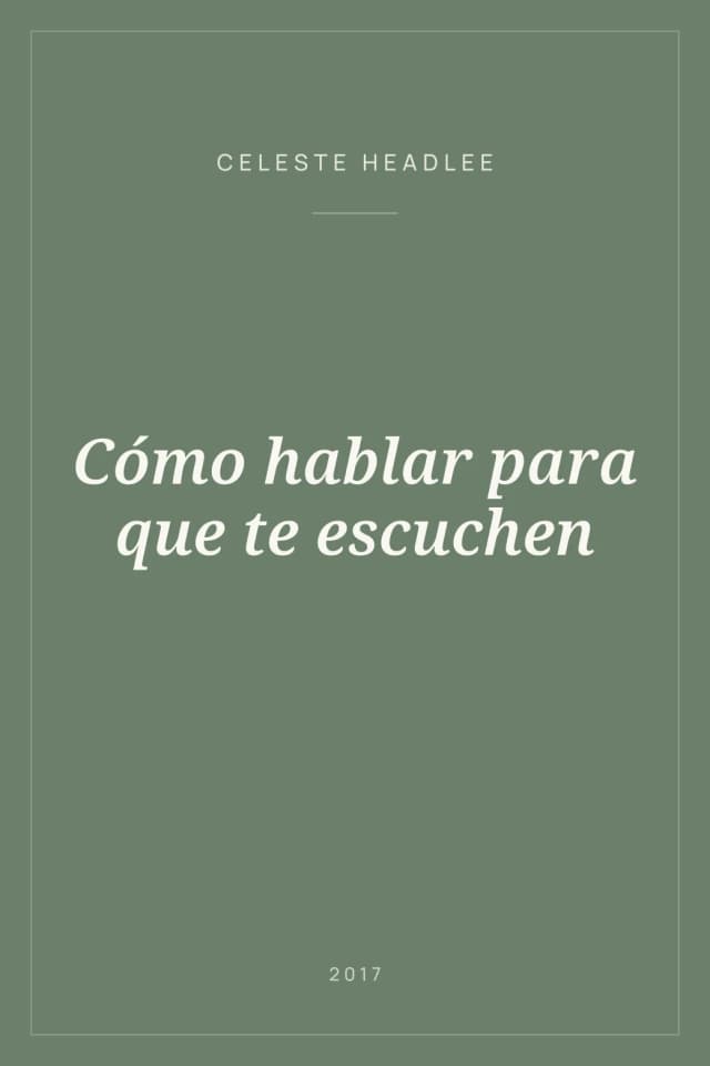 Portada de Cómo hablar para que te escuchen