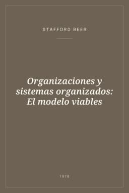 Portada de Organizaciones y sistemas organizados: El modelo viables