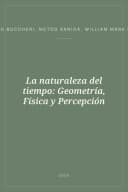 Portada de La naturaleza del tiempo: Geometría, Física y Percepción