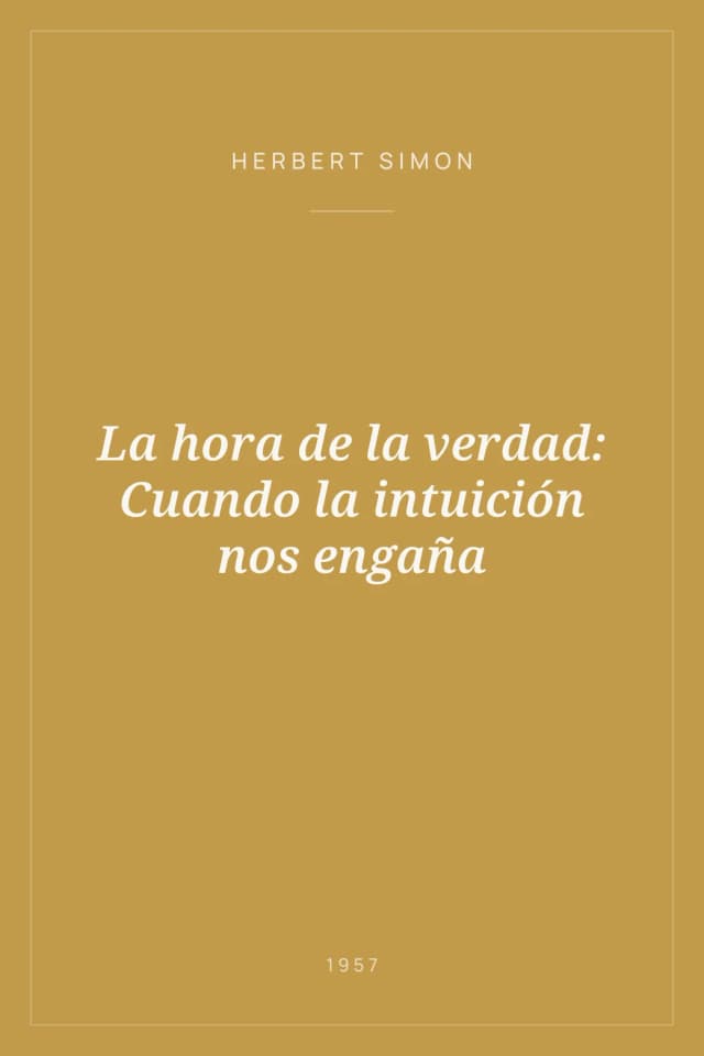 Portada de La hora de la verdad: Cuando la intuición nos engaña