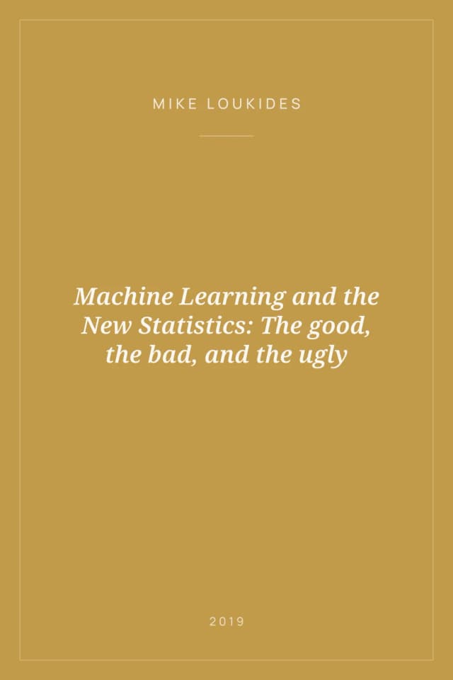 Portada de Machine Learning and the New Statistics: The good, the bad, and the ugly