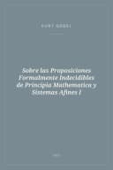 Portada de Sobre las Proposiciones Formalmente Indecidibles de Principia Mathematica y Sistemas Afines I