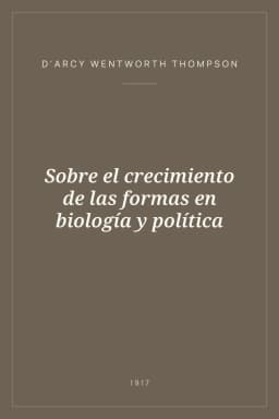 Portada de Sobre el crecimiento de las formas en biología y política