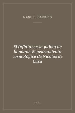 Portada de El infinito en la palma de la mano: El pensamiento cosmológico de Nicolás de Cusa