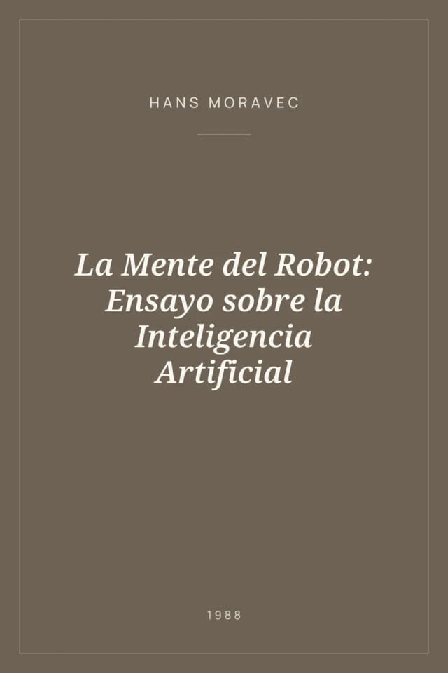 Portada de La Mente del Robot: Ensayo sobre la Inteligencia Artificial