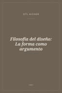 Portada de Filosofía del diseño: La forma como argumento