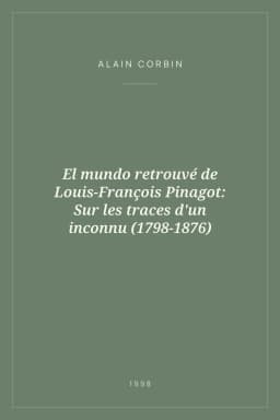 Portada de El mundo retrouvé de Louis-François Pinagot: Sur les traces d'un inconnu (1798-1876)