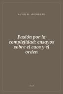 Portada de Pasión por la complejidad: ensayos sobre el caos y el orden