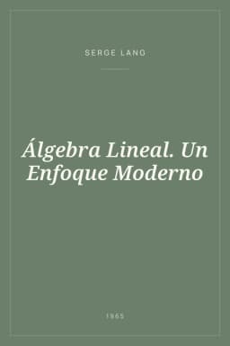 Portada de Álgebra Lineal. Un Enfoque Moderno