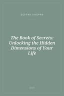 Portada de The Book of Secrets: Unlocking the Hidden Dimensions of Your Life