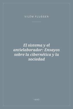 Portada de El sistema y el antielaborador: Ensayos sobre la cibernética y la sociedad