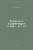 Portada de Progreso en Espectroscopia Atómica: Parte A