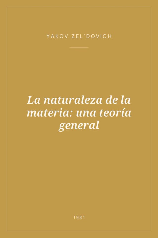 Portada de La naturaleza de la materia: una teoría general