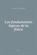 Portada de Los fundamentos lógicos de la física
