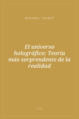 Portada de El universo holográfico: Teoría más sorprendente de la realidad