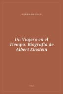 Portada de Un Viajero en el Tiempo: Biografía de Albert Einstein