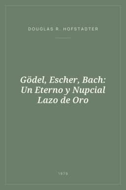 Portada de Gödel, Escher, Bach: Un Eterno y Nupcial Lazo de Oro