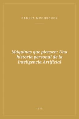 Portada de Máquinas que piensen: Una historia personal de la Inteligencia Artificial