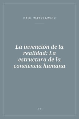Portada de La invención de la realidad: La estructura de la conciencia humana