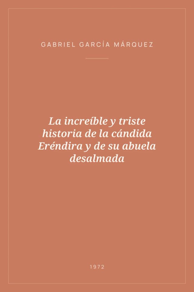 Portada de La increíble y triste historia de la cándida Eréndira y de su abuela desalmada