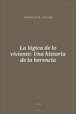Portada de La lógica de lo viviente: Una historia de la herencia