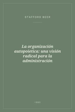 Portada de La organización autopoietica: una visión radical para la administración