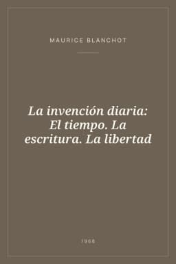 Portada de La invención diaria: El tiempo. La escritura. La libertad