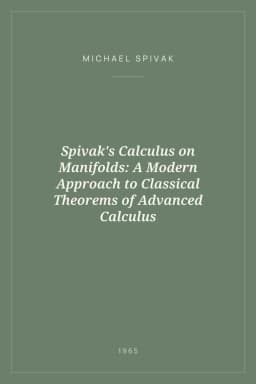 Portada de Spivak's Calculus on Manifolds: A Modern Approach to Classical Theorems of Advanced Calculus