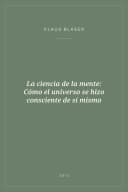 Portada de La ciencia de la mente: Cómo el universo se hizo consciente de sí mismo