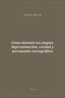 Portada de Cómo mienten los mapas: Representación, verdad y persuasión cartográfica