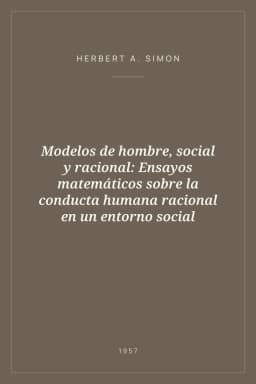 Portada de Modelos de hombre, social y racional: Ensayos matemáticos sobre la conducta humana racional en un entorno social