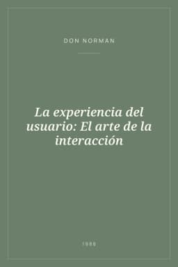 Portada de La experiencia del usuario: El arte de la interacción