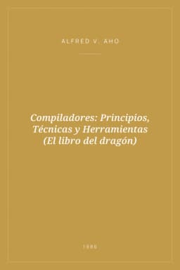 Portada de Compiladores: Principios, Técnicas y Herramientas (El libro del dragón)