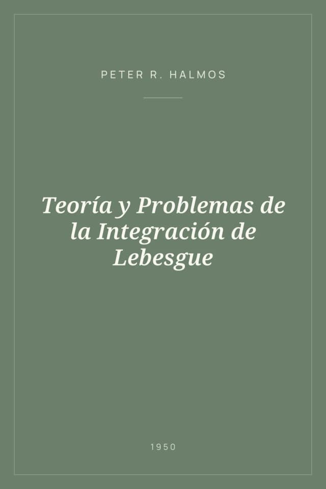Portada de Teoría y Problemas de la Integración de Lebesgue