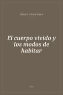 Portada de El cuerpo vivido y los modos de habitar