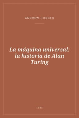 Portada de La máquina universal: la historia de Alan Turing